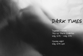 Dark Times - Pop-Up Photo Exhibition by Dagmara Marcisz